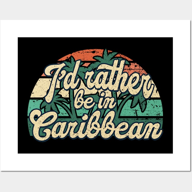 I'd rather be in Caribbean Wall Art by SerenityByAlex